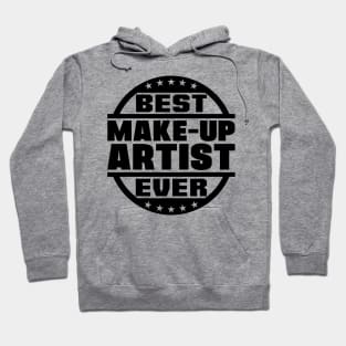 Best Make-Up Artist Ever Hoodie